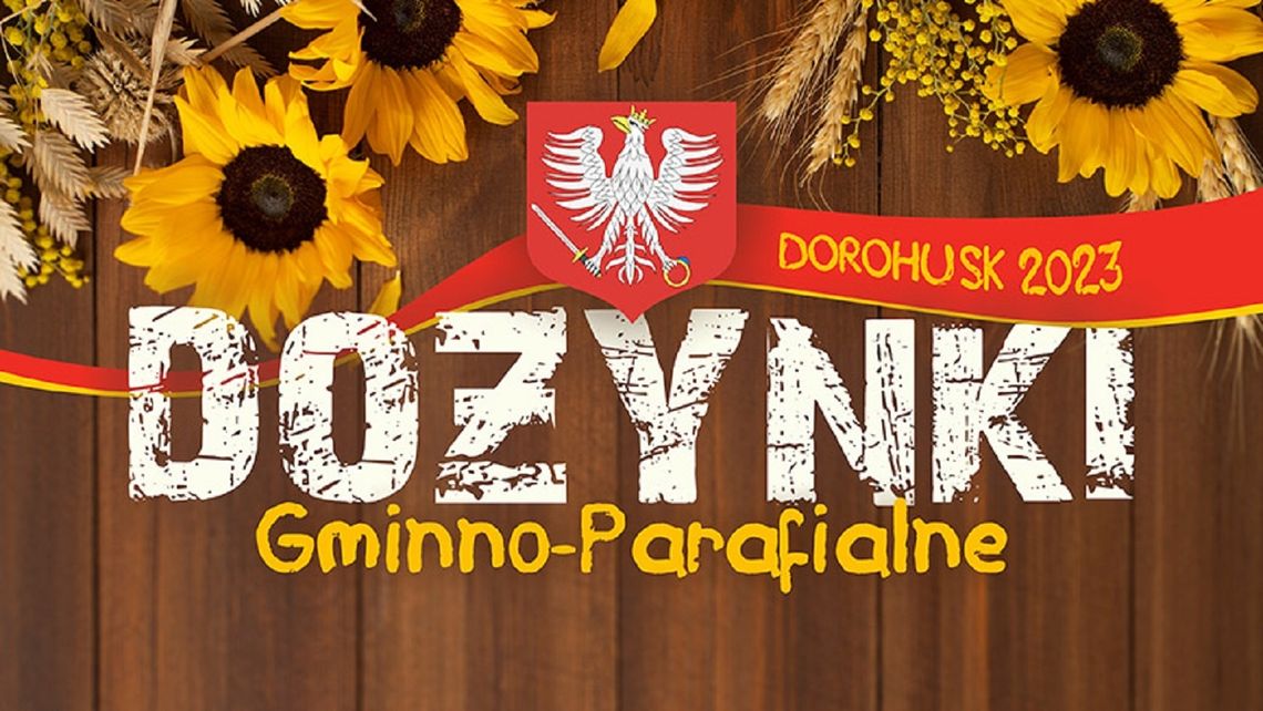 Dożynki w Dorohusku 2023. ZAPROSZENIE [program uroczystości]