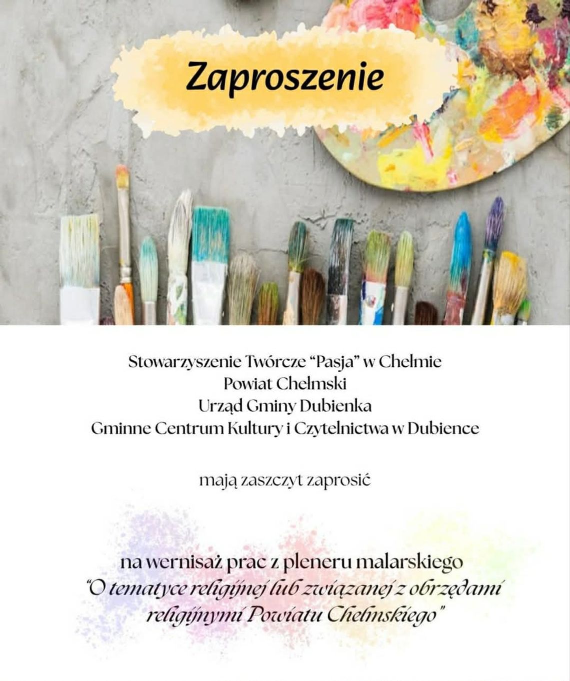 Finał pleneru w Dubience. W niedzielę wernisaż 15 artystów w cerkwi Świętej Trójcy Wernisaż rozpocznie się w niedzielę, 16 sierpnia, o godz. 16:30 w cerkwi pw. Świętej Trójcy w Dubience.