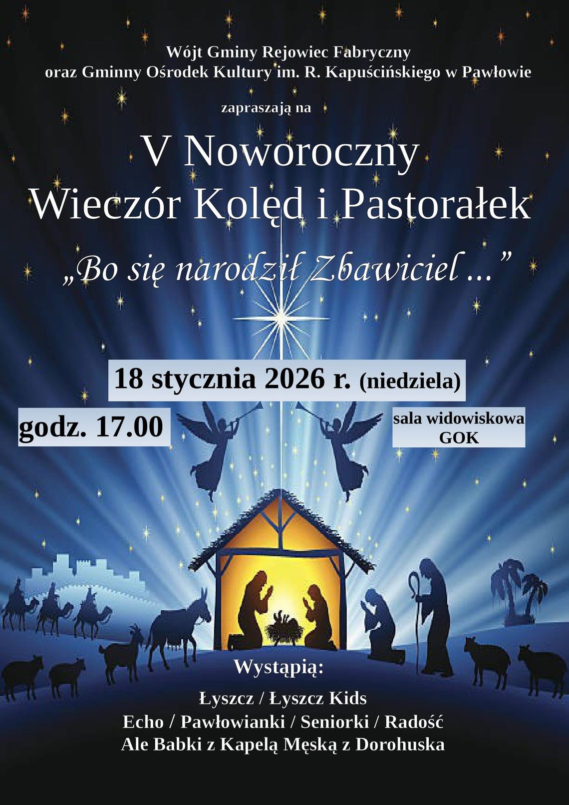 18 stycznia w Pawłowie odbędzie się piąta edycja Noworocznego Wieczoru Kolęd i Pastorałek pt. „Bo się narodził Zbawiciel”.