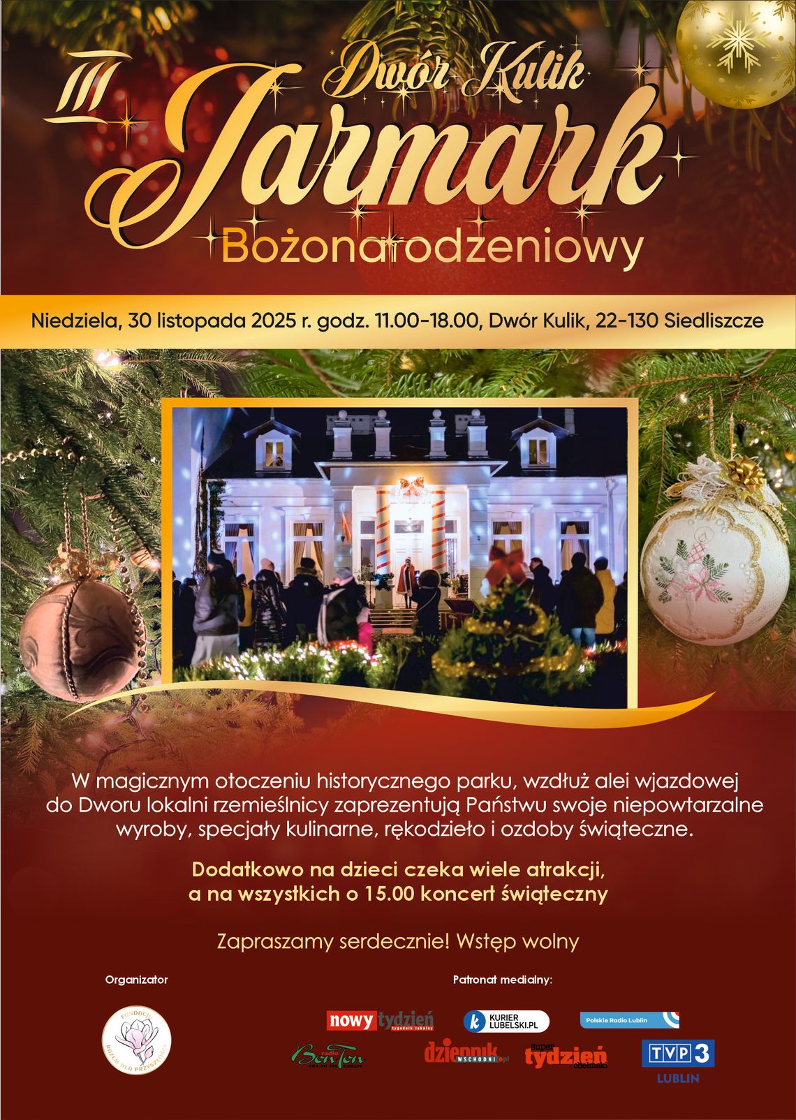 Gm. Siedliszcze. III Jarmark Bożonarodzeniowy w Dworze Kulik 30 listopada Dwór Kulik po raz trzeci będzie miejscem świątecznej magii.