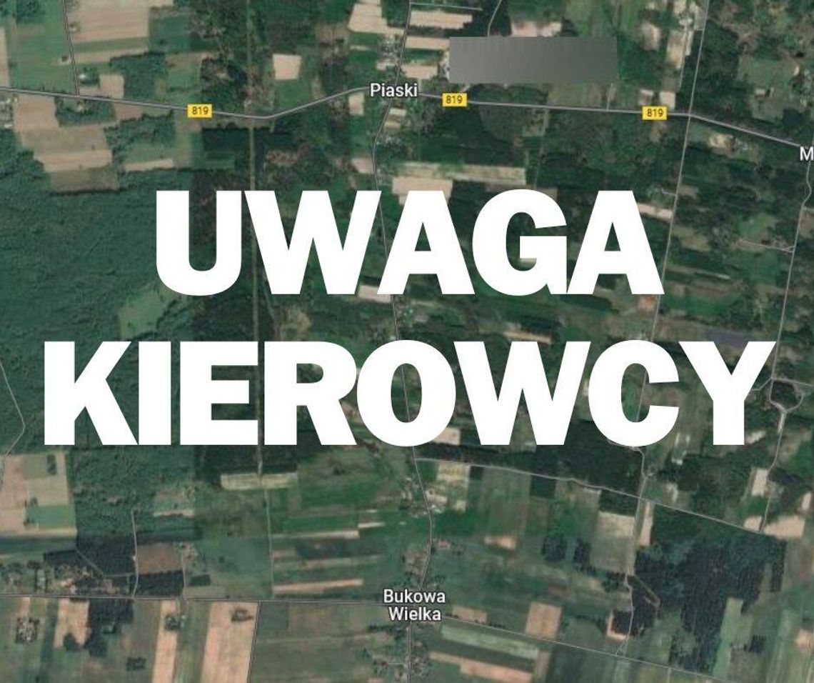 Gm. Wola Uhruska. Uwaga kierowcy! Będą utrudnienia na drodze!