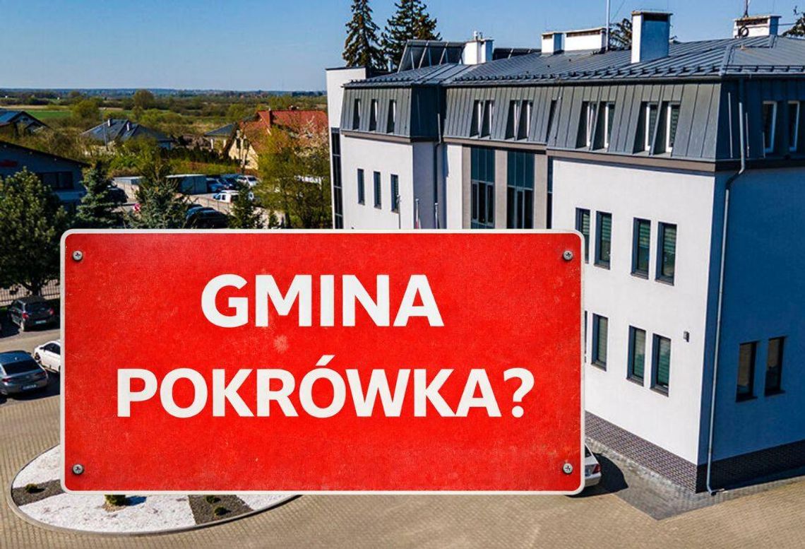 GMINA CHEŁM chce być GMINĄ POKRÓWKA. Kontrowersyjna decyzja wójta i radnych