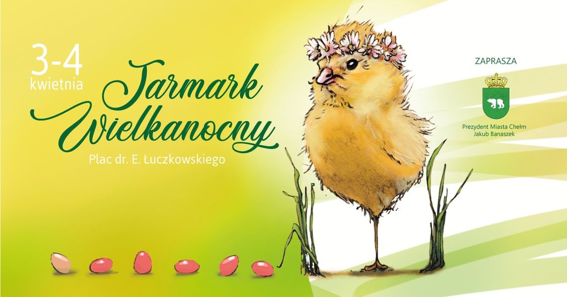 Jarmark Wielkanocny w Chełmie Jarmark Wielkanocny w Chełmie