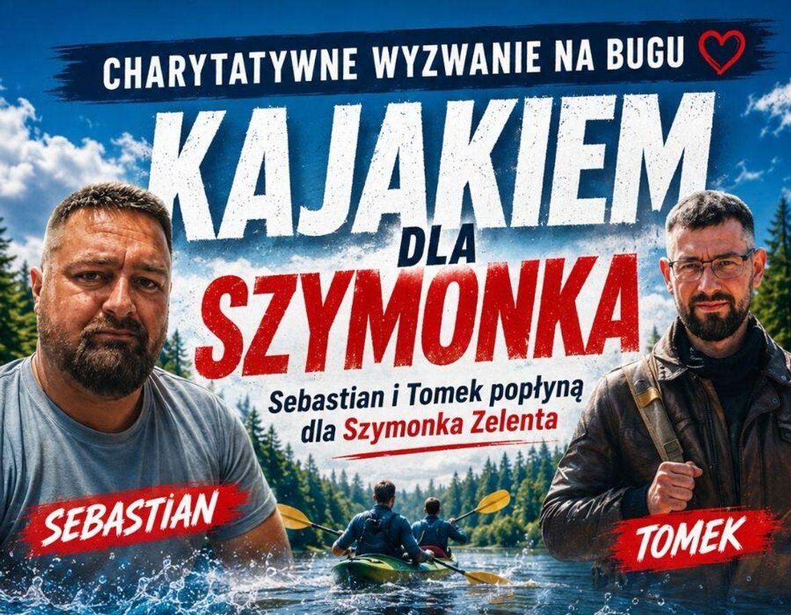 Kajakiem dla Szymonka. Sebastian i Tomek przepłyną Bug, by wesprzeć walkę chłopca z DMD