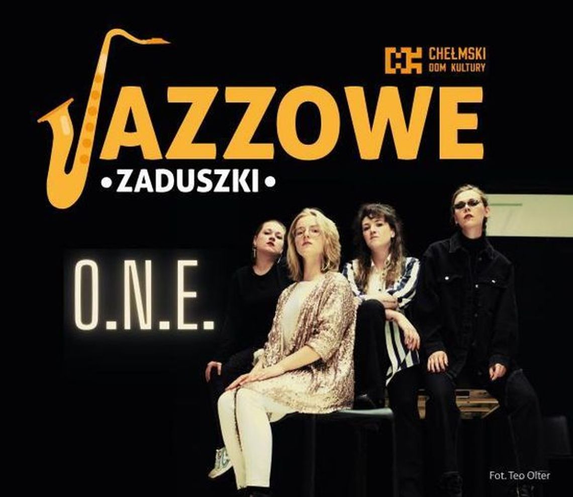 Koncert w ChDK. O.N.E. na chełmskich Zaduszkach Jazzowych