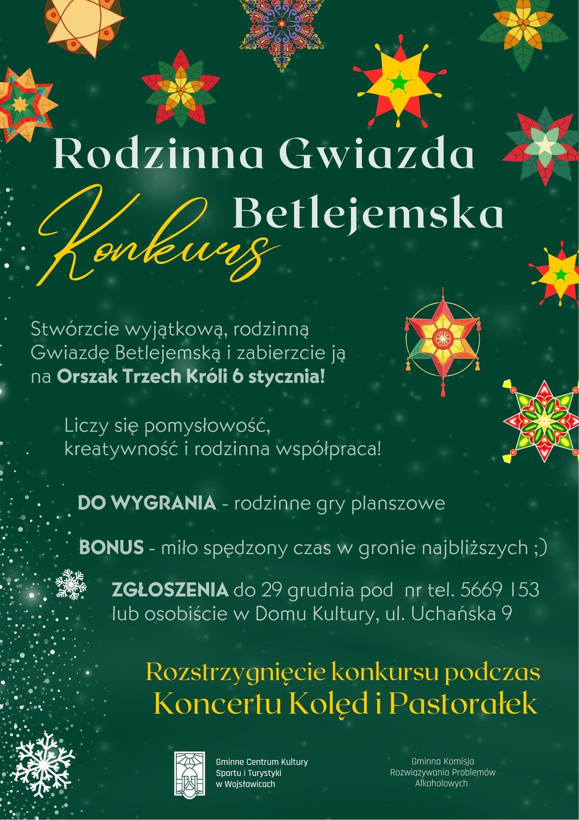 Konkurs Centrum Kultury w Wojsławicach łączy tradycję i rodzinną kreatywność Konkursu plastycznego „Rodzinna Gwiazda Betlejemska” Gminnego Centrum Kultury, Sportu i Turystyki w Wojsławicach.