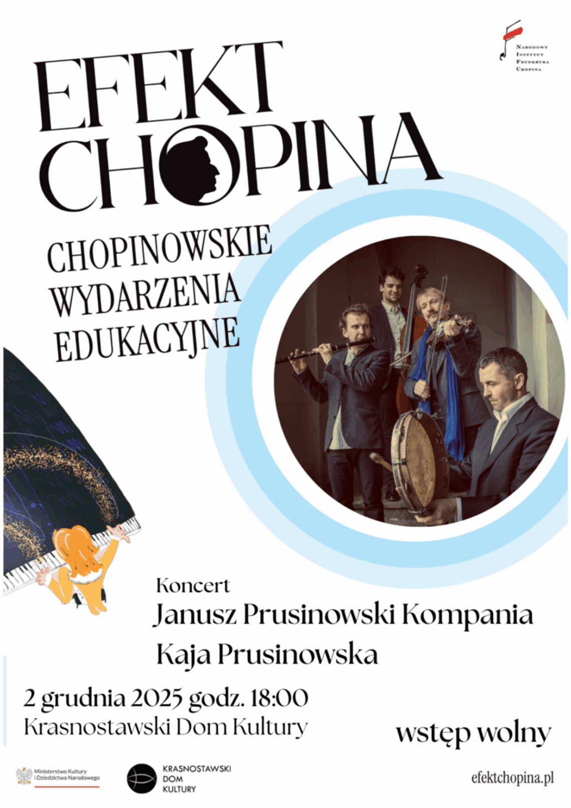 2 grudnia o godzinie 18:00 w sali widowiskowej Krasnostawskiego Domu Kultury odbędzie się koncert zatytułowany „Źródła muzyki Chopina” w wykonaniu zespołu Janusz Prusinowski Kompania.