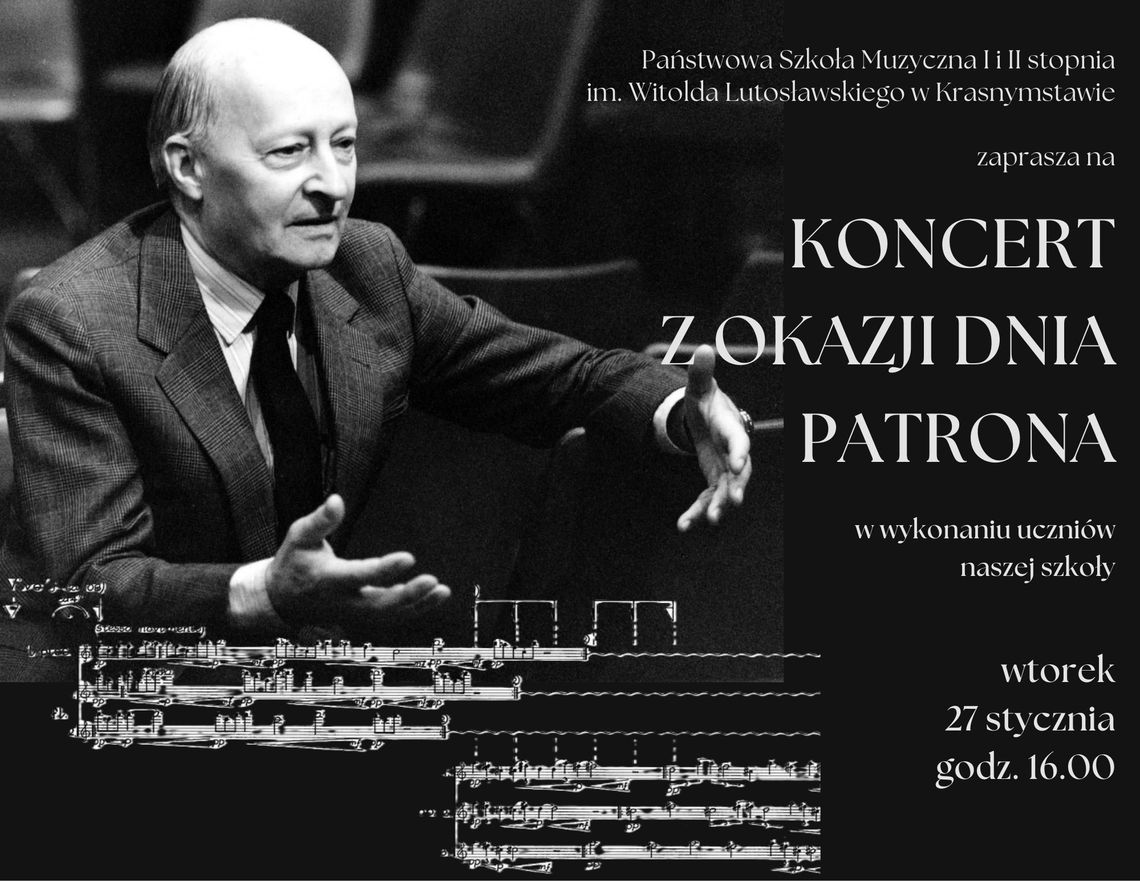 27 stycznie o godzinie 16:00 odbędzie się koncert z okazji dnia patrona w wykonaniu uczniów Państwowej Szkoły Muzycznej w Krasnymstawie.
