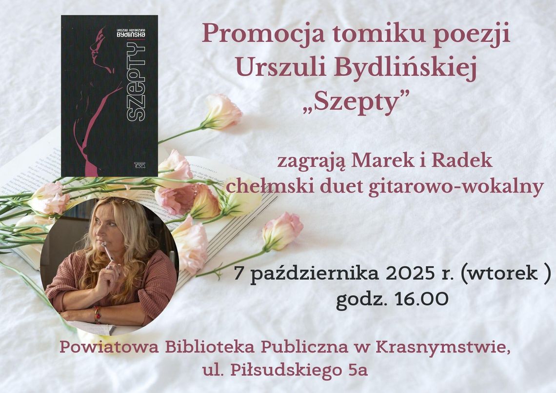 Krasnystaw. „Szepty” – promocja nowego tomiku poezji Urszuli Bydlińskiej