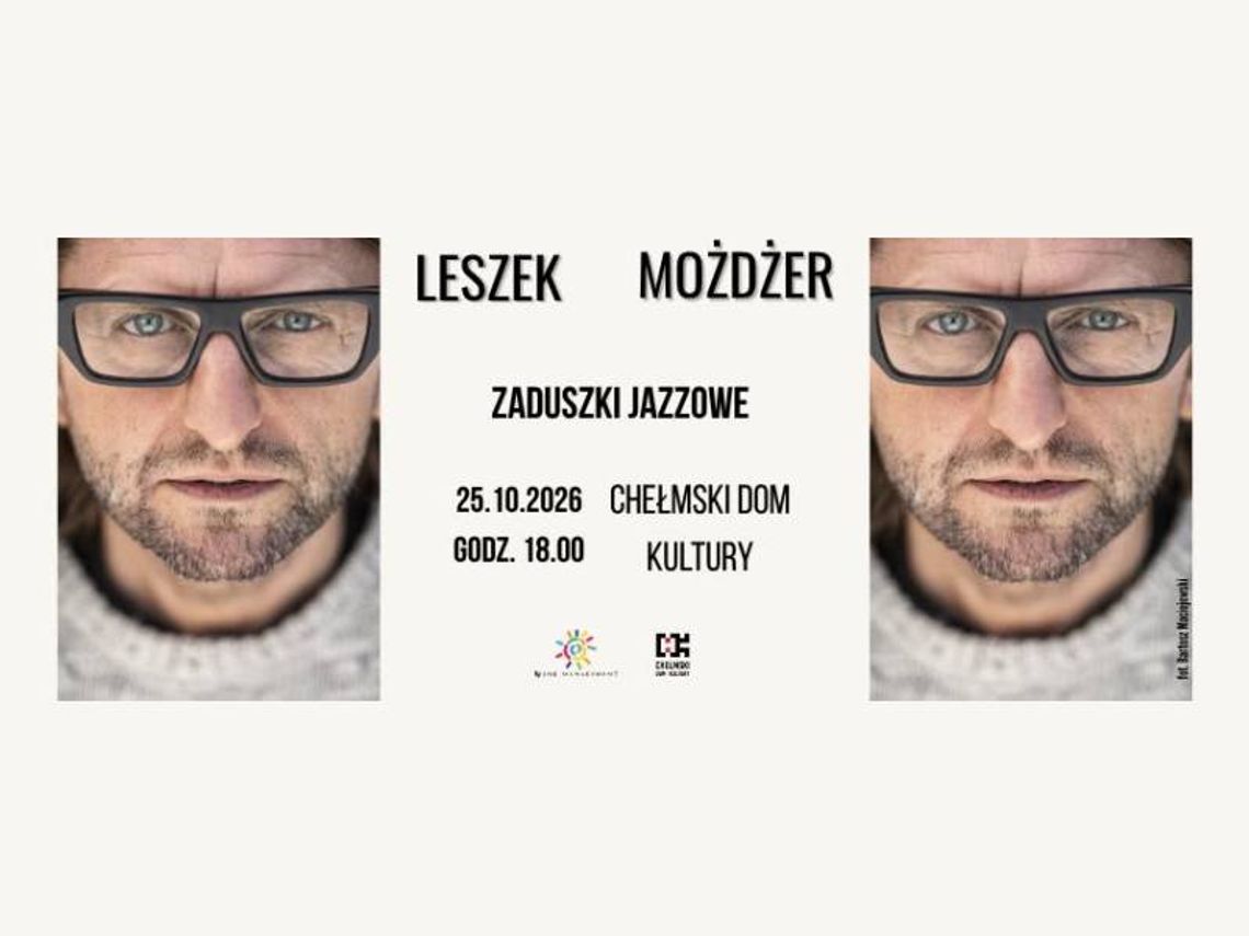 Leszek Możdżer wystąpi 25 października 2026 w Chełmskim Domu Kultury.