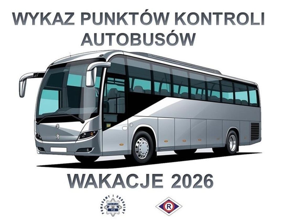 Lubelska policja publikuje wykaz punktów kontroli autobusów na wakacje 2026 Lubelska policja publikuje wykaz punktów kontroli autobusów na wakacje 2026