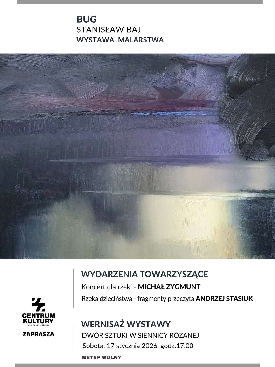 17 stycznia, o godzinie 17:00, w Dworze Sztuki w Siennicy Różanej odbędzie się uroczyste otwarcie wystawy zatytułowanej „BUG”.