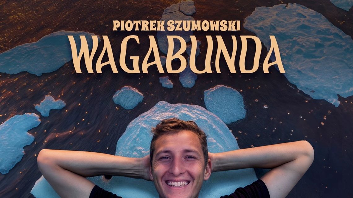 Piotr Szumowski na chełmskiej scenie. Solowe show "Wagabunda"