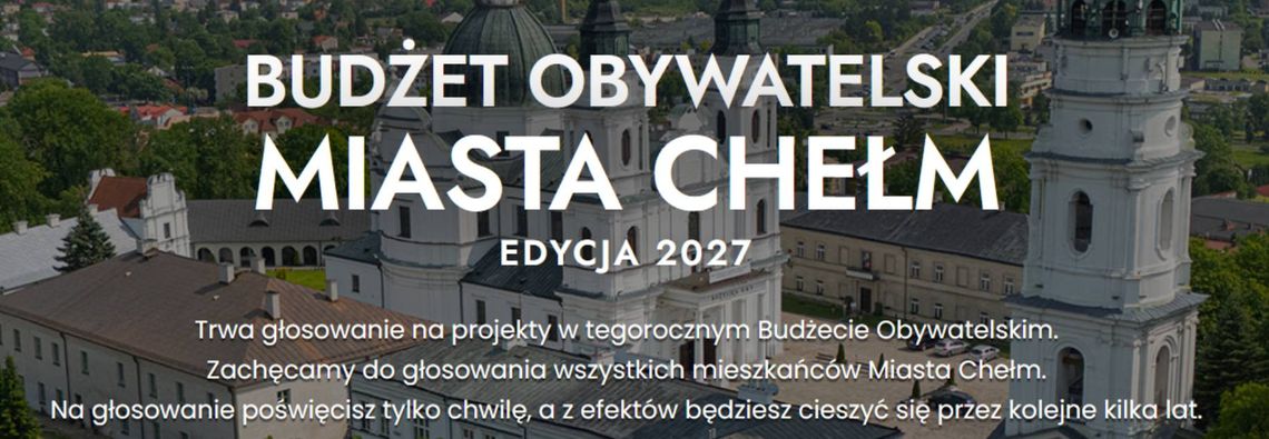 Ruszyło głosowanie na projekty w ramach Budżetu Obywatelskiego w Chełmie