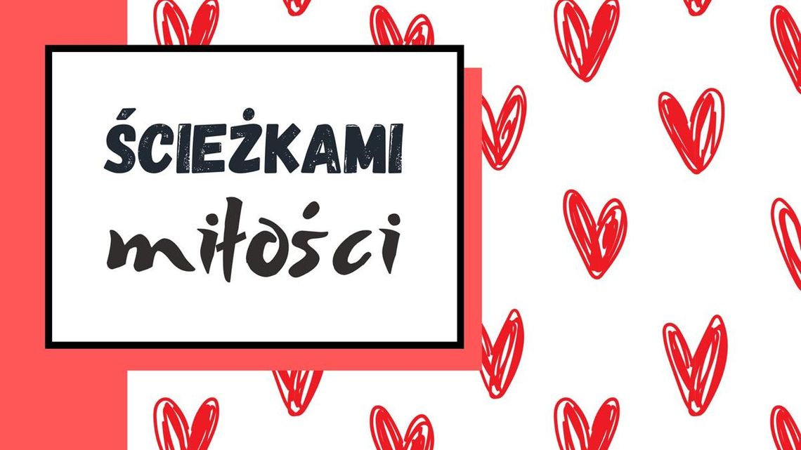 Chełm. "Ścieżkami miłości" w Bibliotece Pedagogicznej