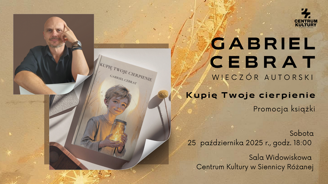 Siennica Różana. Wieczór autorski z Gabrielem Cebratem w Centrum Kultury