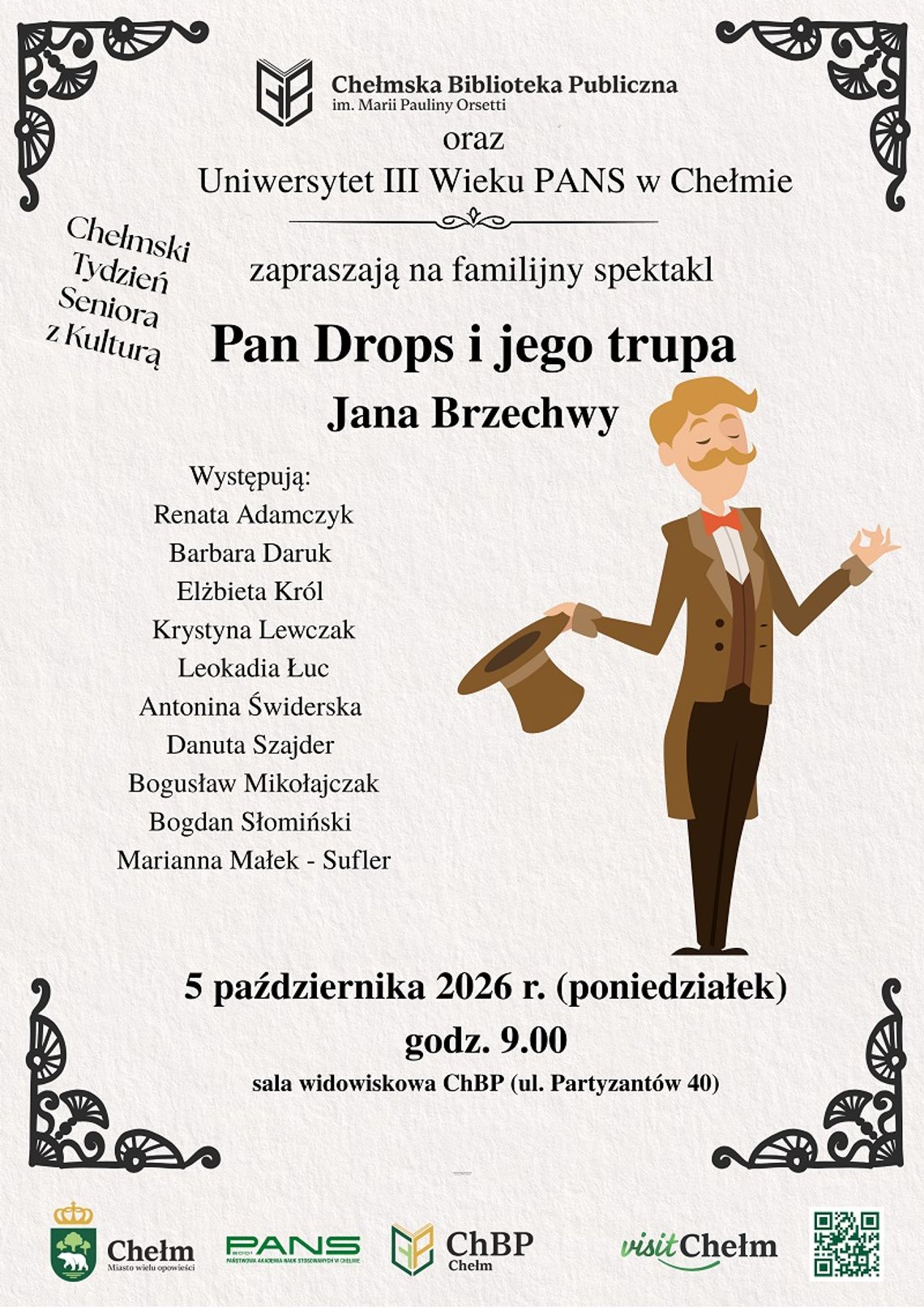 Spektakle „Pan Drops i jego trupa” w Chełmskiej Bibliotece Publicznej Chełmska Biblioteka Publiczna zaprasza na spektakl „Pan Drops i jego trupa” według Jana Brzechwy.