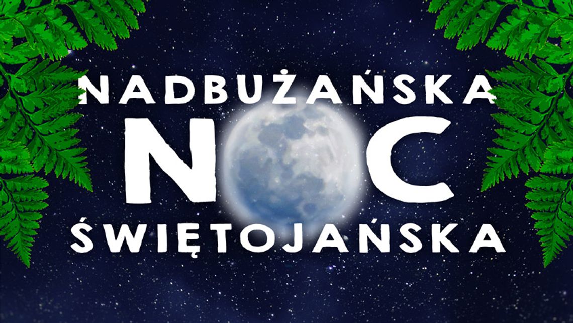 Świerże. 22 czerwca Nadbużańska Noc Świętojańska