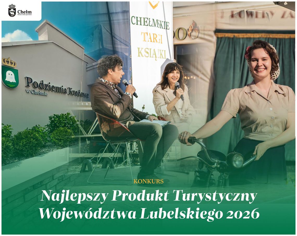 Trzy chełmskie atrakcje walczą o tytuł turystycznego hitu regionu