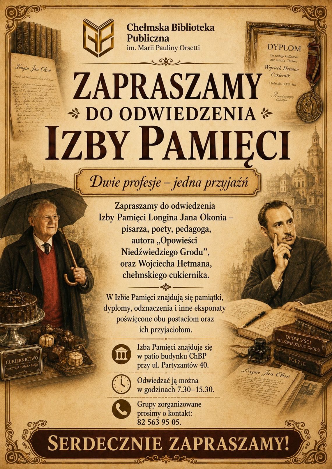 W Chełmie działa Izba Pamięci Longina Jana Okonia i Wojciecha Hetmana W Chełmskiej Bibliotece Publicznej działa Izba Pamięci Longina Jana Okonia i Wojciecha Hetmana.