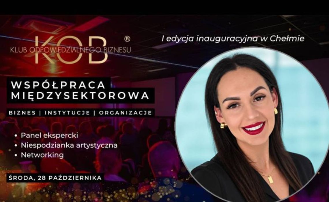 W Chełmie powstaje Klub Odpowiedzialnego Biznesu. Niebawem uroczysta inauguracja W środę, 28 października, o godzinie 18:00 w Hotelu Edels przy Alei Przyjaźni 9 w Chełmie odbędzie się uroczysta inauguracja Klubu Odpowiedzialnego Biznesu (KOB Chełm).