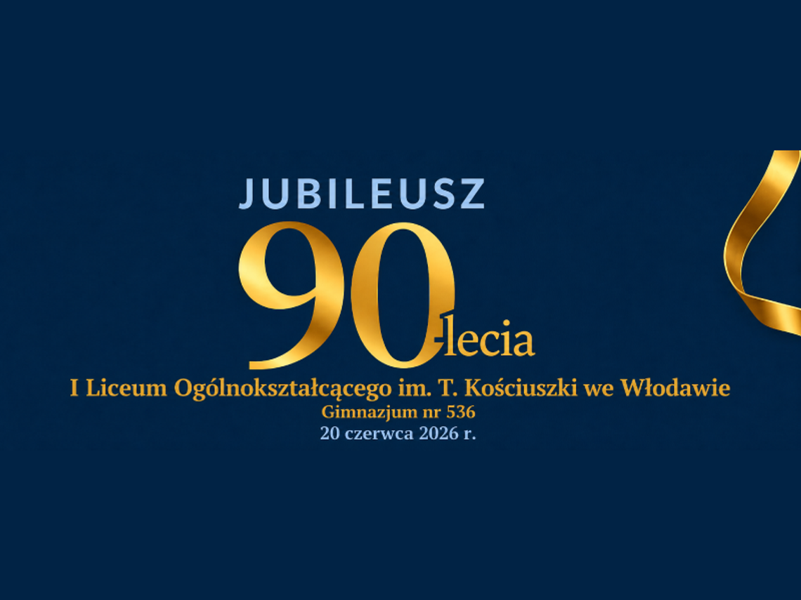 Włodawa uczci 90-lecie I Liceum Ogólnokształcącego i spotkanie absolwentów Uroczystości jubileuszowe odbędą się 20 czerwca.