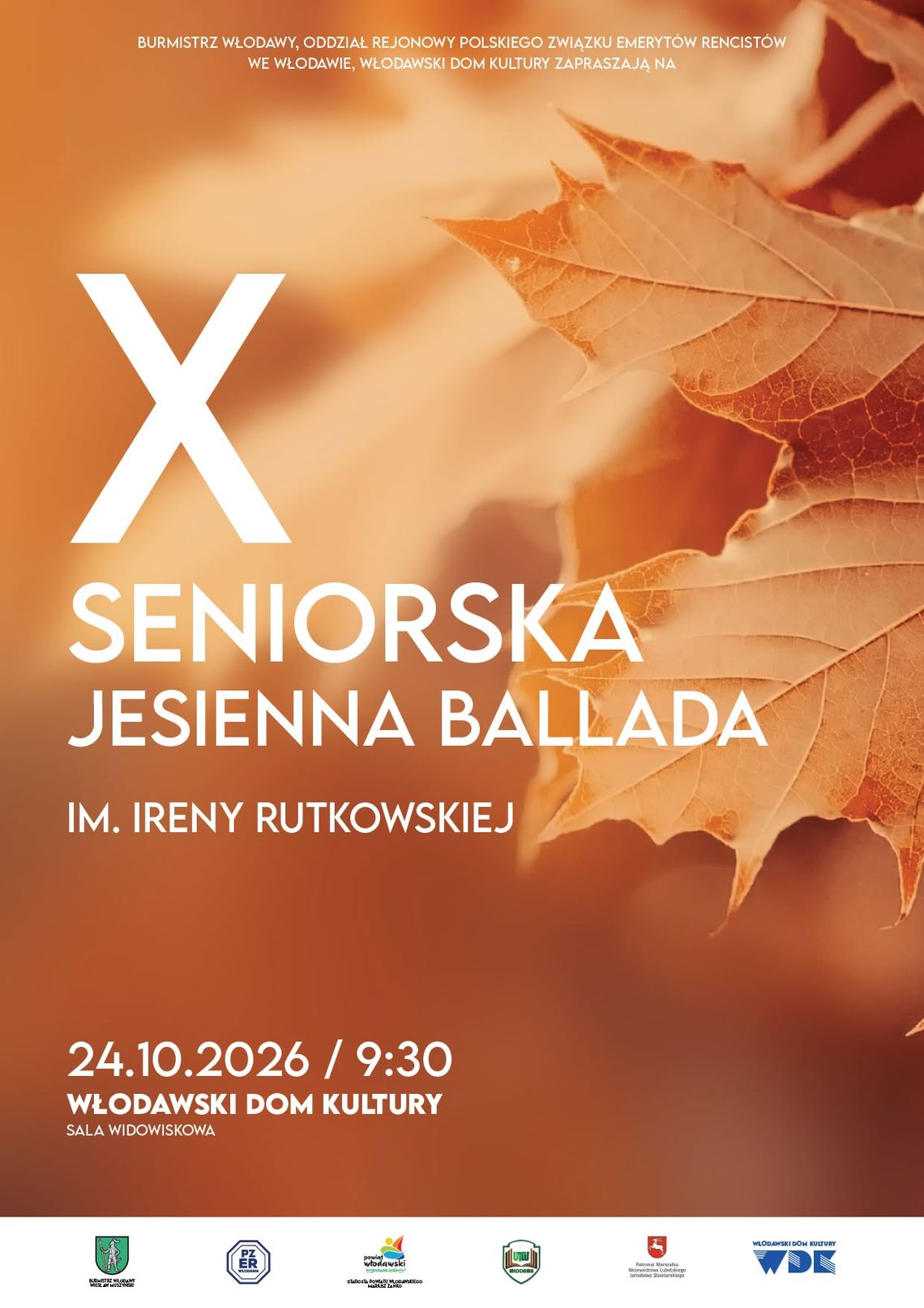 X Seniorska Jesienna Ballada we Włodawie 24 października we Włodawskim Domu Kultury odbędzie się X Seniorska Jesienna Ballada im. Ireny Rutkowskiej.