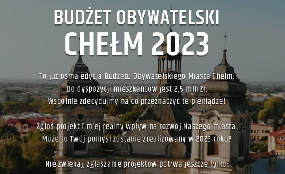Chełm. Zgłoś swój projekt do Budżetu Obywatelskiego. Zostało tylko 7 dni! Chełm. Zgłoś swój projekt do Budżetu Obywatelskiego. Zostało tylko 7 dni!
