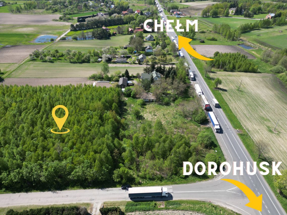 Działka na trasie S12 Chelm- Dorohusk -10006m2