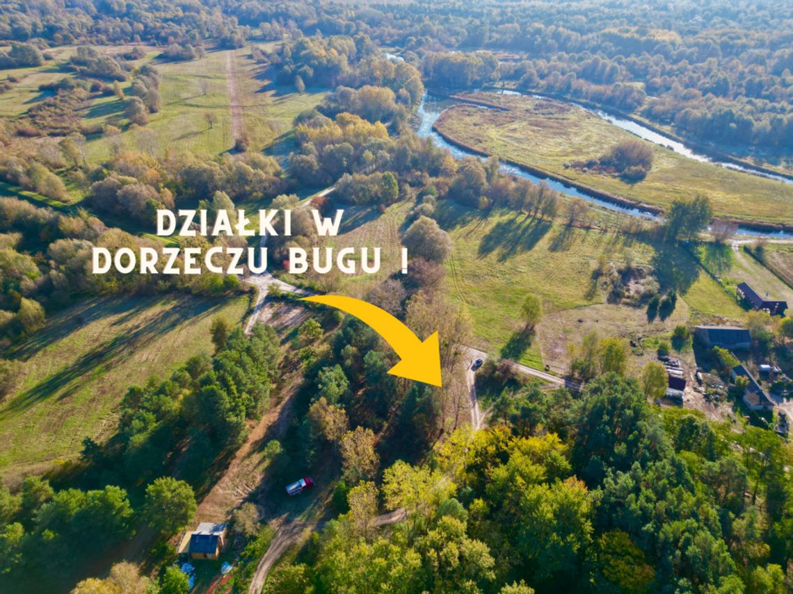 Na sprzedaż działki nad Bugiem w Bytyniu!