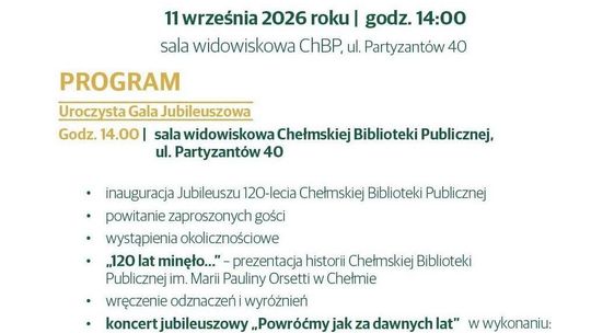 Plakat informujący o programie jubileuszu 120-lecia Chełmskiej Biblioteki Publicznej, z godzinami wydarzeń, galą oraz koncertem.