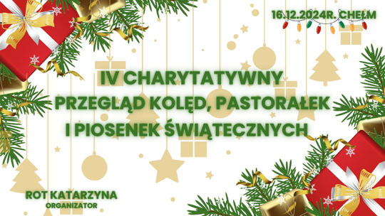 Chełm. IV Charytatywnym Przeglądem Kolęd Pastorałek i Piosenek Świątecznych