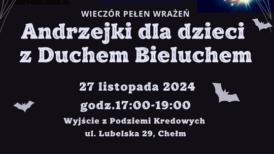 Chełm. Magiczna noc andrzejkowa w Podziemiach Kredowych