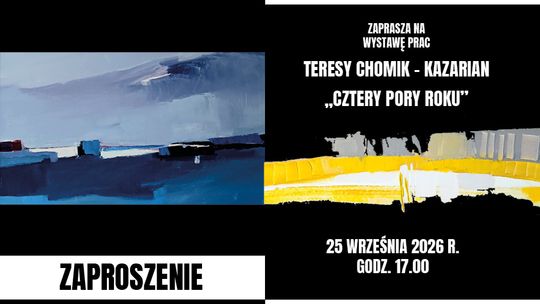 Muzeum Ziemi Chełmskiej zaprasza na wystawę „Cztery Pory Roku” Teresy Chomik-Kazarian.