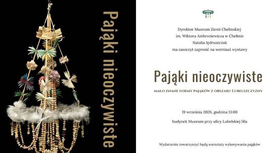19 września o godzinie 13:00 odbędzie się uroczyste otwarcie ekspozycji „Pająki nieoczywiste. Mało znane formy pająków z obszaru Lubelszczyzny”.