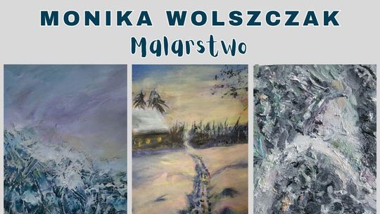 Chełm. Pejzaże i architektura na nowej wystawie malarstwa 6 lutego w Bibliotece Pedagogicznej w Chełmie odbędzie się uroczyste otwarcie wystawy prac Moniki Wolszczak.