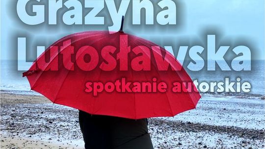 Chełm. Spotkanie z Grażyną Lutosławską