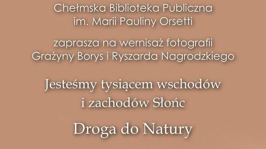 Chełmska Biblioteka Publiczna zaprasza na wernisaż fotografii.