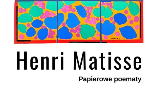 7 sierpnia w Muzeum Ziemi Chełmskiej w Chełmie zostanie otwarta wystawa „Henri Matisse. Papierowe poematy”.