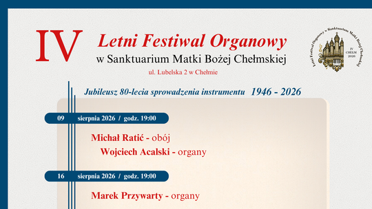 IV Letni Festiwal Organowy odbędzie się w Sanktuarium Matki Bożej Chełmskiej przy ul. Lubelskiej 2.