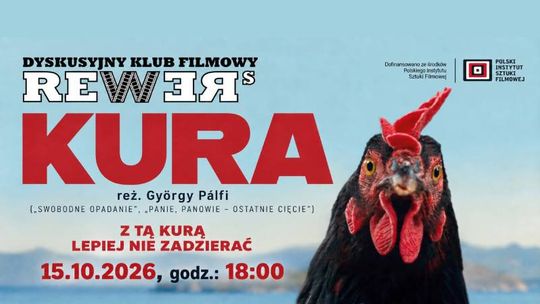 DKF Rewers zaprasza na film „Kura” 15 października o 18:00 w Kinie Zorza w Chełmie.