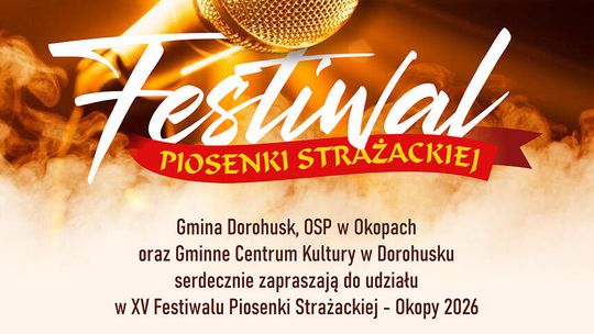9 maja o godzinie 9:30 w remizo-świetlicy Ochotniczej Straży Pożarnej w Okopach rozpocznie się XV edycja Festiwalu Piosenki Strażackiej.