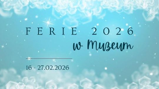 Nadchodzące ferie zimowe staną się okazją do aktywnego i twórczego spędzenia czasu wolnego dzięki inicjatywie lokalnego muzeum.