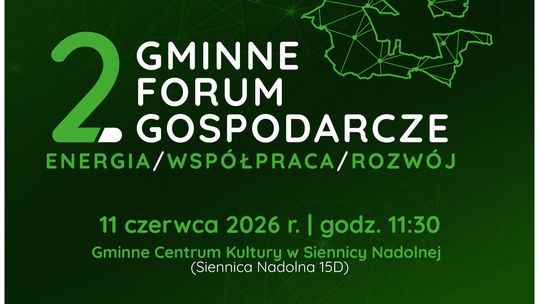 11 czerwca w Siennicy Nadolnej odbędzie się II Forum Gospodarcze Gminy Krasnystaw.