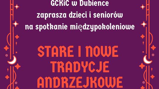 Połączenie pokoleń na Andrzejki w Dubience