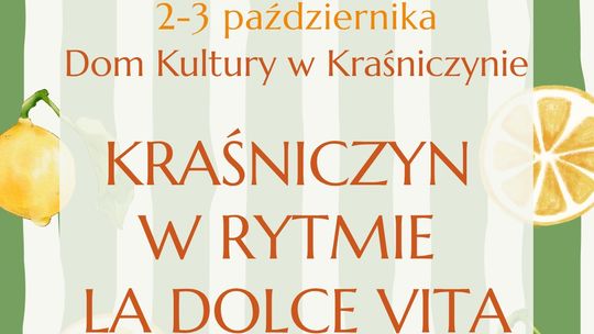 W dniach 2–3 października odbędzie się wydarzenie „Kraśniczyn w rytmie La Dolce Vita”.