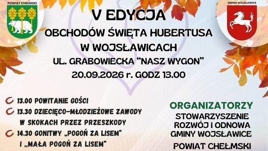 V edycja Święta Hubertusa w Woj­sławicach odbędzie się 20 września.