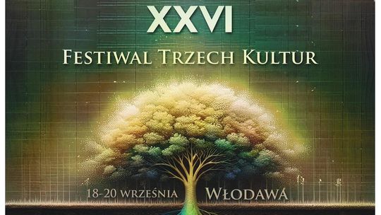 W dniach 18–20 września we Włodawie odbędzie się po raz XXVI Festiwal Trzech Kultury.