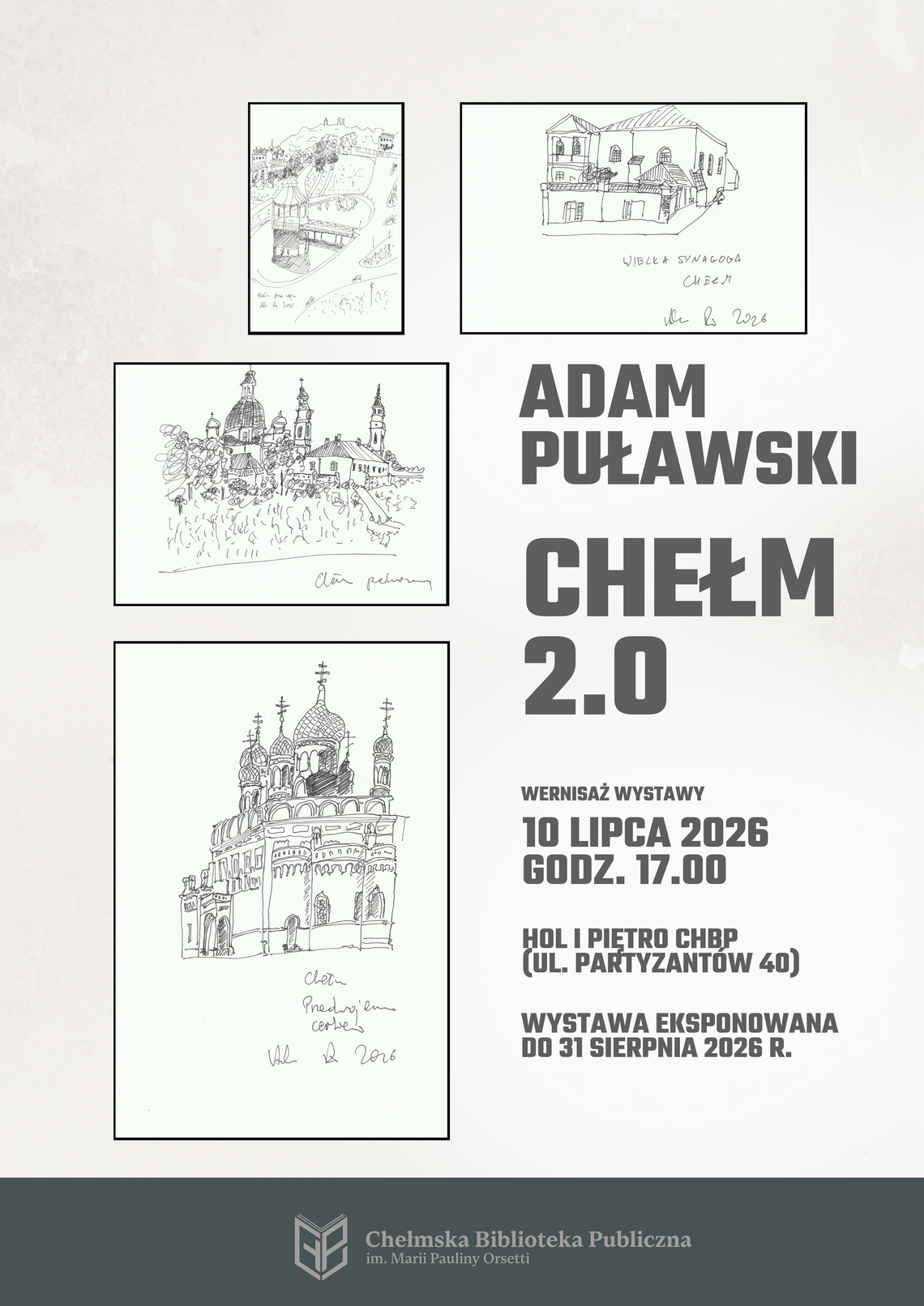 Chełm. „Chełm 2.0”na wystawie Adama Puławskiego Wernisaż Adama Puławskiego „Chełm 2.0” 10 lipca o 17:00 w Chełmskiej Bibliotece Publicznej.
