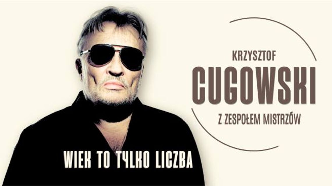 Chełm. Krzysztof Cugowski wystąpi przed chełmską publicznością Spotkanie z legendarnym wokalistą, zaplanowane na 12 kwietnia o godzinie 18:00 w Chełmskim Domu Kultury.